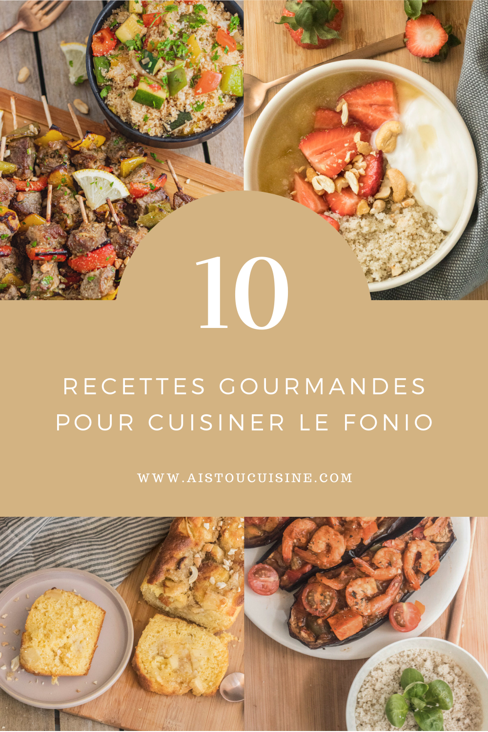 Le fonio: 10 recettes gourmandes pour le cuisiner - Aistou Cuisine